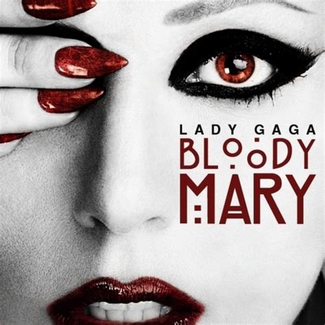 lady gaga bloody mary songtext